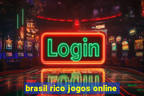 brasil rico jogos online